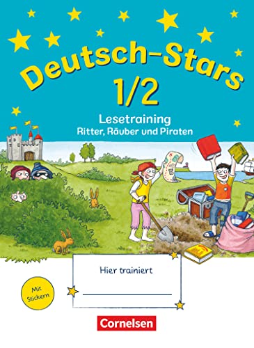 Deutsch-Stars - Allgemeine Ausgabe - 1./2. Schuljahr: Lesetraining - Ritter, Räuber und Piraten - Übungsheft - Mit Lösungen von Oldenbourg Schulbuchverl.